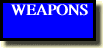  WEAPONS 